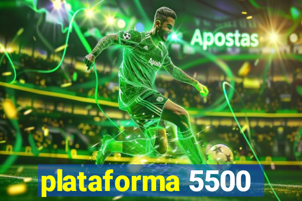 plataforma 5500